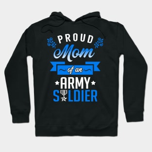 Proud Mom of an Army Soldier Hoodie